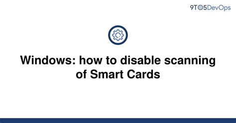 how to disable smart card|disable smart card service.